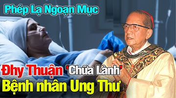 Phép Lạ Mới Nhất! Chữa Lành U.ng Thư nhờ Lời Chuyển Cầu Đức Hồng Y Phanxico Xavier Nguyễn Văn Thuận