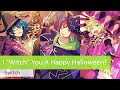 Switch 「I &quot;Witch&quot; You A Happy Halloween!」 가사/歌詞