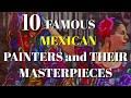 Top 10 mexican painters and their masterpieces
