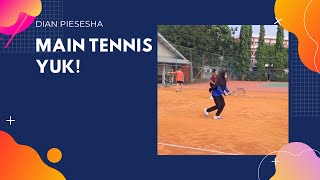 Main Tennis Yuk! | Dian Piesesha #vlog