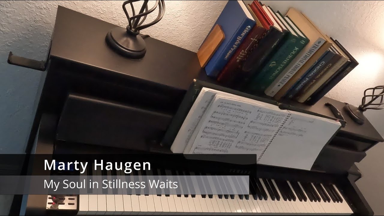 "My Soul in Stillness Waits" - Marty Haugen - instrumental