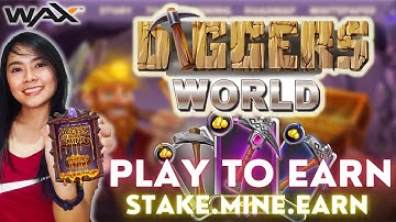 DIGGERS WORLD PLAY TO EARN NFT GAME | WAX BLOCKCHAIN