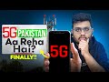 5G Is Coming To Pakistan Finally!! 