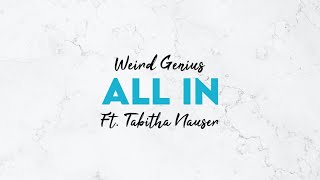 Weird Genius Ft. Tabitha Nauser - All In [Lyric Video]