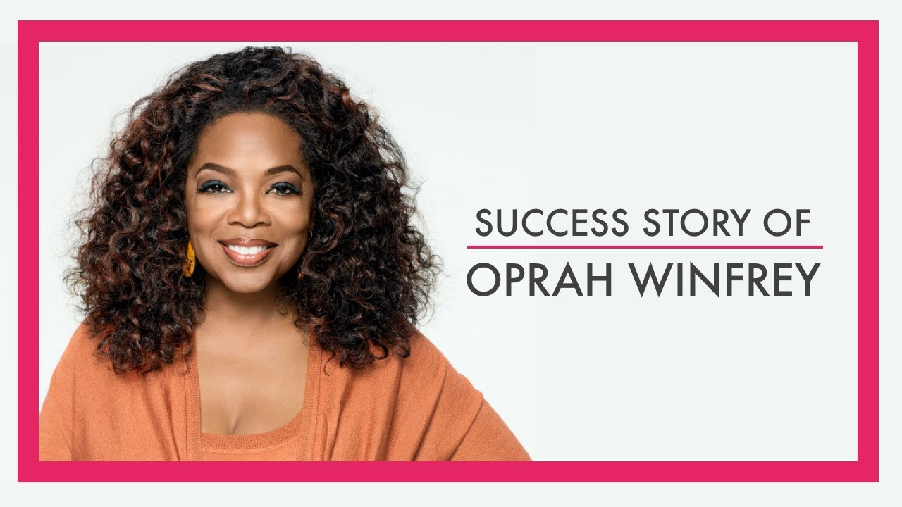 Success Story of Oprah Winfrey - YouTube