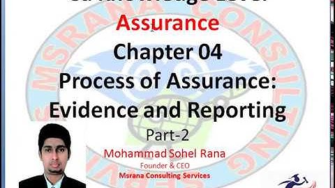 Assurance - Process of Assurance: Evidence and Reporting - Chapter 04 Part-2