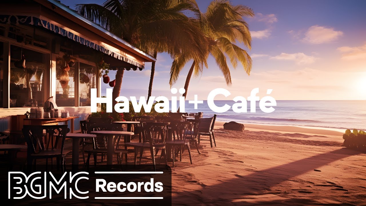 Cafe Music BGM channel - Hawaii + Café 🏖 [Relaxing Hawaiian Music]