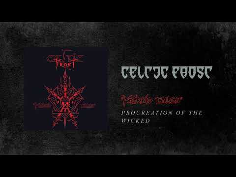 Celtic Frost - Procreation Of The Wicked (Official Audio)