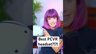 The Best PCVR Headset?