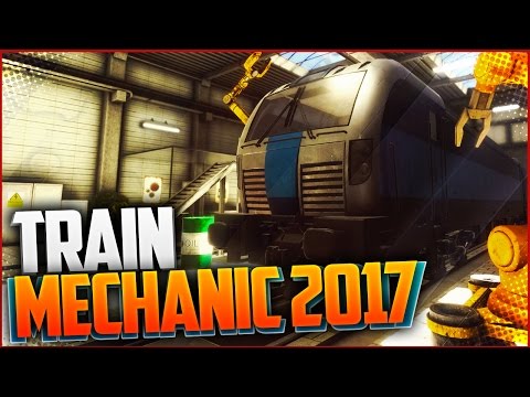 Train Mechanic Simulator 2017 - РЕМОНТИРУЕМ ПОЕЗДА