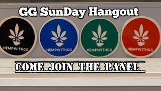 Sunday hang out , chill , smoke , dab , join the panel let hang out