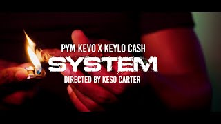 Keylo Cash x PYM Kevo - "System" (Official Music Video) Shot By @LilKeso_