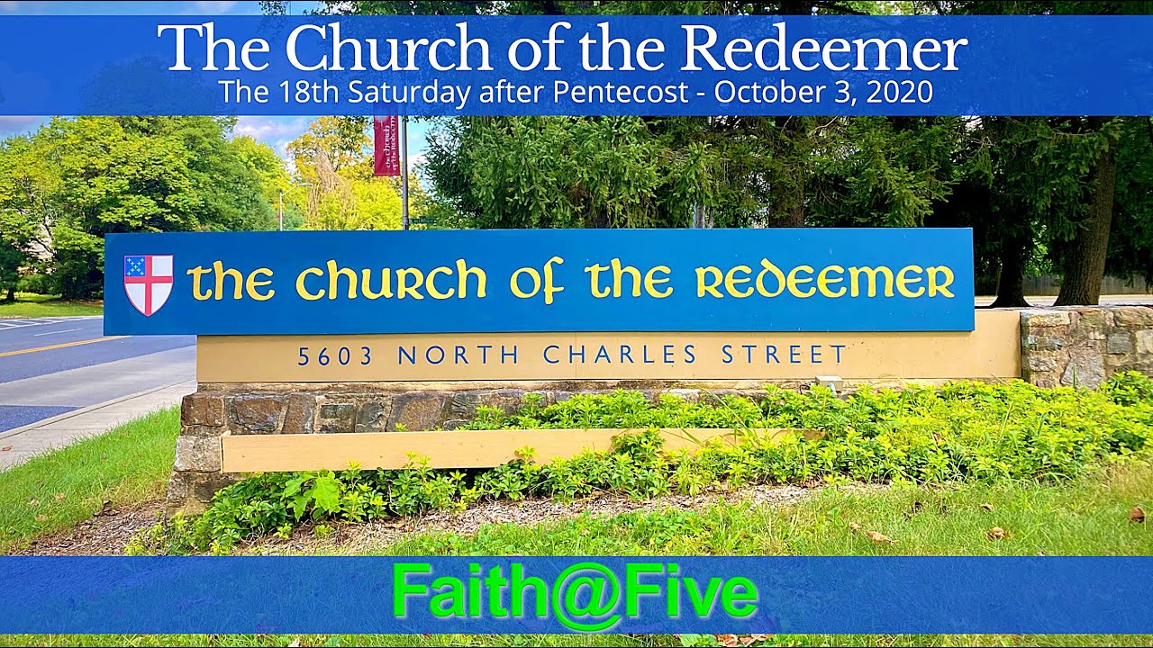 Faith@Five: The 18th Saturday after Pentecost (Oct. 3, 2020)