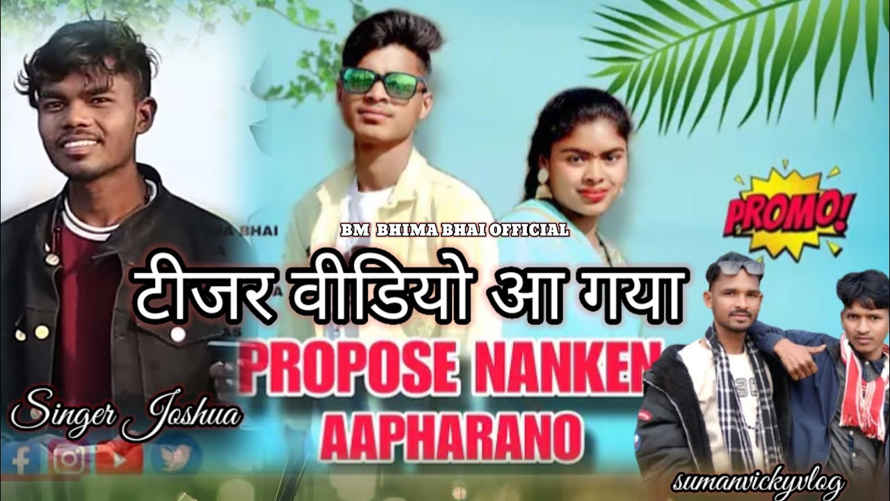 Prapose Nanken Aapharano || Malto Video 2025 || Coming Soon ||Joshua Malto || BHIMA BHAI & SUNITA
