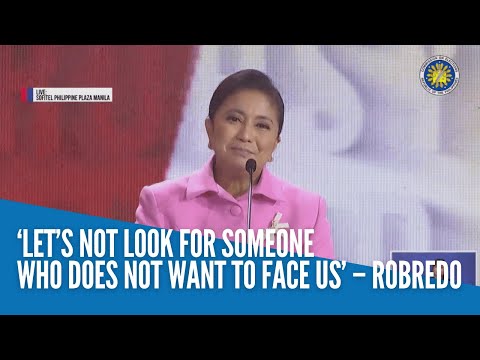 ‘Let’s not look for someone who does not want to face us’ – Robredo