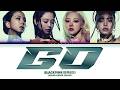 BLACKPINK (블랙핑크) 'GO' (Color Coded Lyrics) Mp3 Song