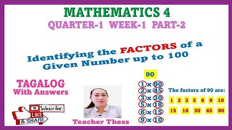 IDENTIFYING THE FACTORS OF A GIVEN NUMBER UP TO 100 [GRADE-4 WEEK-1 PART-2] TAGALOG (MELC BASED)