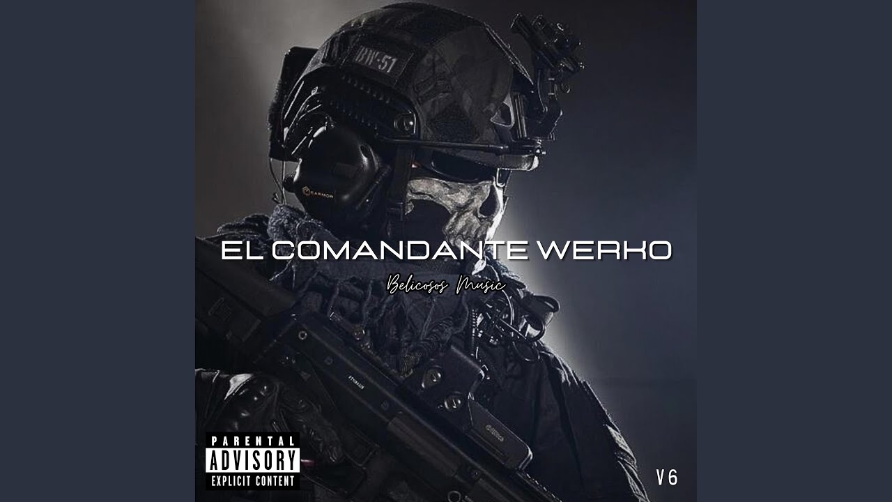 El Comandante Werko (V6) YouTube Music
