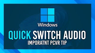 Quickly Switch Audio Devices (MUST HAVE for PCVR) | Simple Script Guide