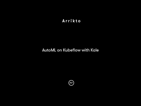 AutoML on Kubeflow with Kale