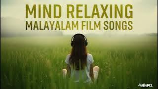 Mind Relaxing Malayalam Songs | Melody Hits | Superhit Film Songs Collection