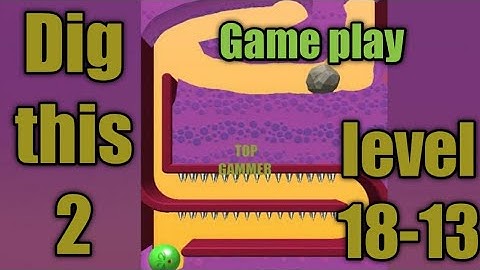 dig this 2 level 18-13 gameplay walkthrough Solution