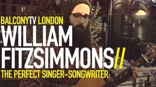 Video thumbnail of "WILLIAM FITZSIMMONS - JUST NOT EACH OTHER (BalconyTV)"