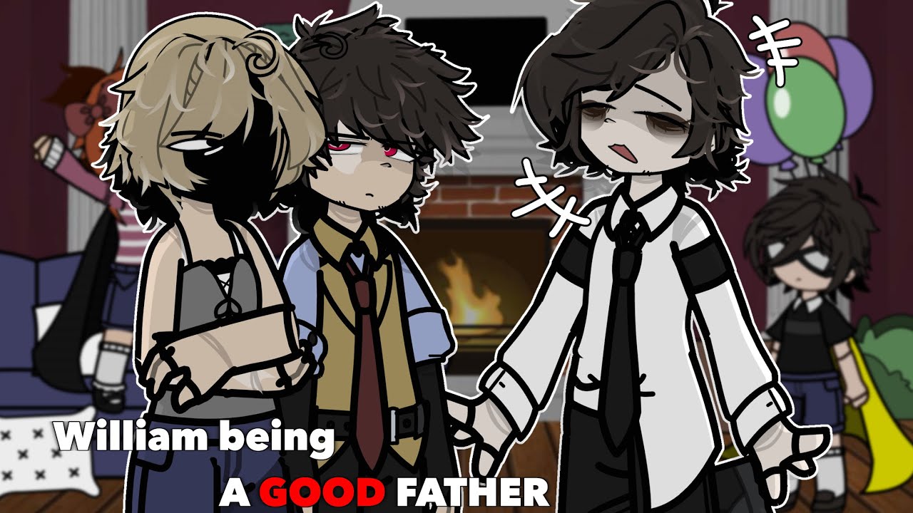 William Being a Good Father  [ GACHA CLUB : FNaF ]