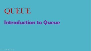 QUEUE data structure -Introduction