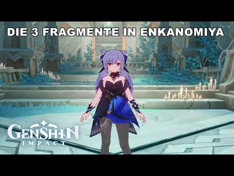 Die 3 Fragmente | Enkanomiya Guide | Genshin Impact
