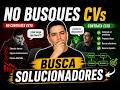 El secreto para contratar solucionadores