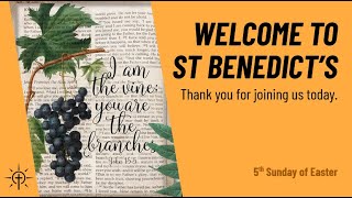 Fifth Sunday of Easter - St Benedict&#39;s, Melbourne. Welcome!