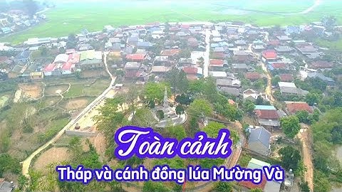 Toàn cảnh tháp và cánh đồng lúa Mường Và | bài hát: Về cùng Sốp Cộp và nhạc múa xòe Tây Bắc