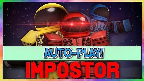 NEW! ROBLOX IMPOSTER [ BETA! ] - AUTOPLAY [ AFK / AUTOTASK / AUTO KILL / LOBBY / MANY MORE! ]