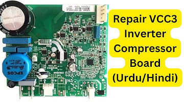 How To Repair VCC3 Embraco Inverter Compressor Board (Urdu/HIndi)