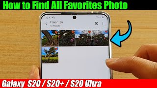 Galaxy S20S20 How To Find All Favorites Photos In Gallery