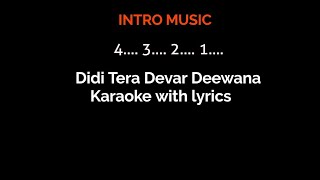 Didi Tera Devar Deewana Karaoke with lyrics