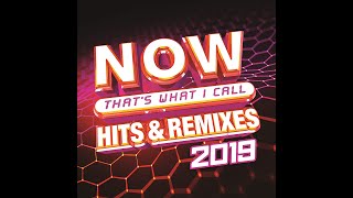 NOW That's What I Call Hits & Remixes 2019