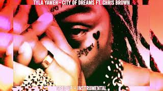 Tyla Yaweh - City of Dreams ft. Chris Brown [Instrumental + Sped Up]