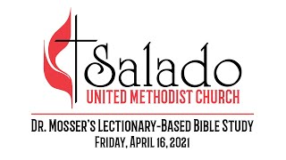Dr Mosser s Lectionary Study - April 16 2021
