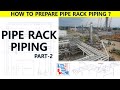 PIPE RACK PIPING | PART-2 | PIPING MANTRA |