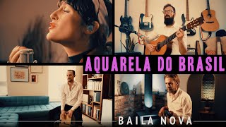 Baila Nova - Aquarela Do Brasil (Ary Barroso) - Quarantine Series #9 chords