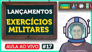 Lançamento Horizontal e Oblíquo: EXERCÍCIOS MILITARES | Aula de Física | LIVE017