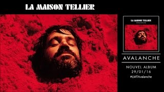 Video thumbnail of "La Maison Tellier - J'ai rêvé d'Avalanches - Officiel"
