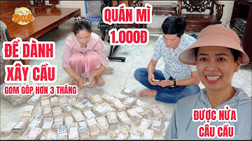 Khương Dừa phụ chủ quán mì 1.000đ đếm tiền bán hơn 3 tháng, được nửa cây cầu | Ở ĐỜI CÓ ĐỨC T3