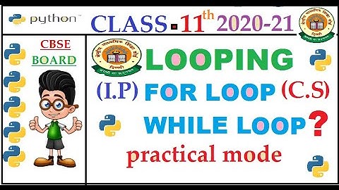 loop| FOR and WHILE loop| Python class 11 CBSE CS and IP| preeti arora and sumita arora| python guru