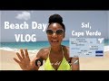 Beach Day VLOG | Ilha do Sal, Cape Verde 🇨🇻 | Eva del Aire ✈️