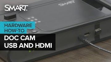 Connecting SMART Document Camera to a SMART Board Display with iQ using a HDMI or USB cable (2025)