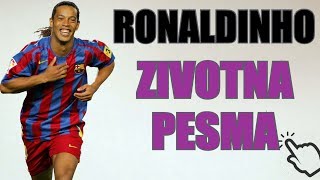 PAOR - RONALDINHO (ZIVOTNA PESMA)