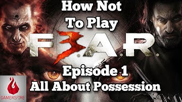 All About Possession - How Not To Play F.E.A.R. 3 - Fearless Co-op Playthrough - Part 1 - Gamersfire